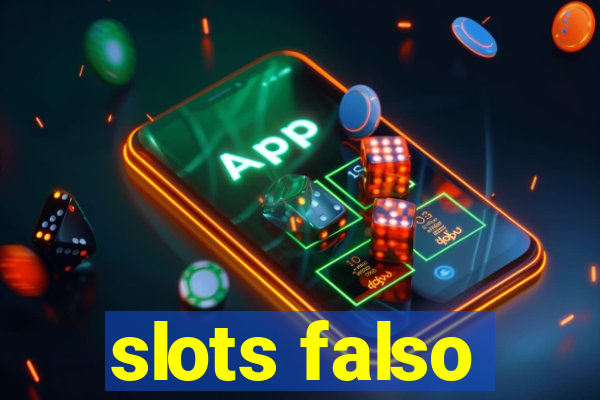 slots falso